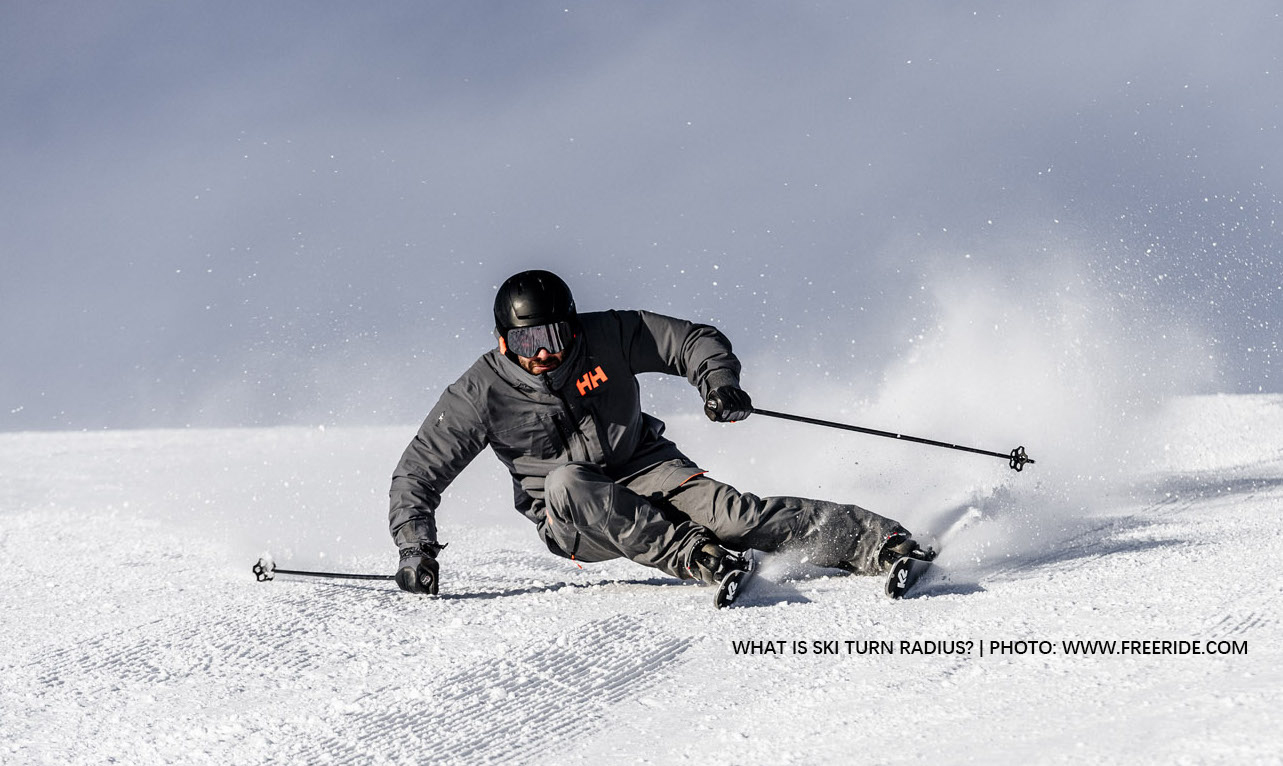 What Exactly is a Ski Turn Radius and Which One is Right for You?